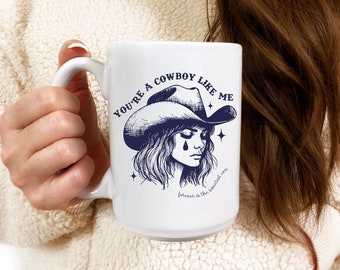 Cowboy Like Me Mug, Evermore, Swiftie Mug, Gift For Her, TTPD, Gift Under 20, Taylor Mug, Tortured Poet Mug, Ceramic Coffee Mug