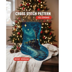 May include: A Christmas stocking with a cross stitch pattern featuring a vintage train scene. The design includes a train on tracks, a starry night sky, and snow-covered trees. The text "CROSS STITCH PATTERN" and "FULL COVERAGE" are displayed.