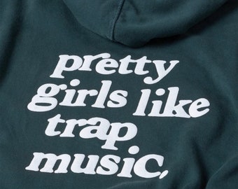 Pretty Girls Like Trap Music Sudaderas Trap Pretty Girls Like Trap