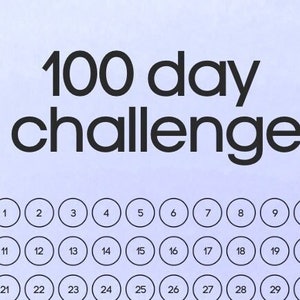 May include: A 100-day challenge chart with 100 numbered circles arranged in a grid. The circles are black and white and are on a light purple background.