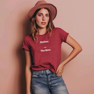 Mother The Boss T-Shirt – Funny Mom Graphic Tee