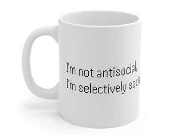 Sarcastic Coffee Mug, Humor Gift, Introvert Mug, Selectively Social