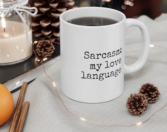 Sarcasm Coffee Mug, Funny Quote, Gag Gift