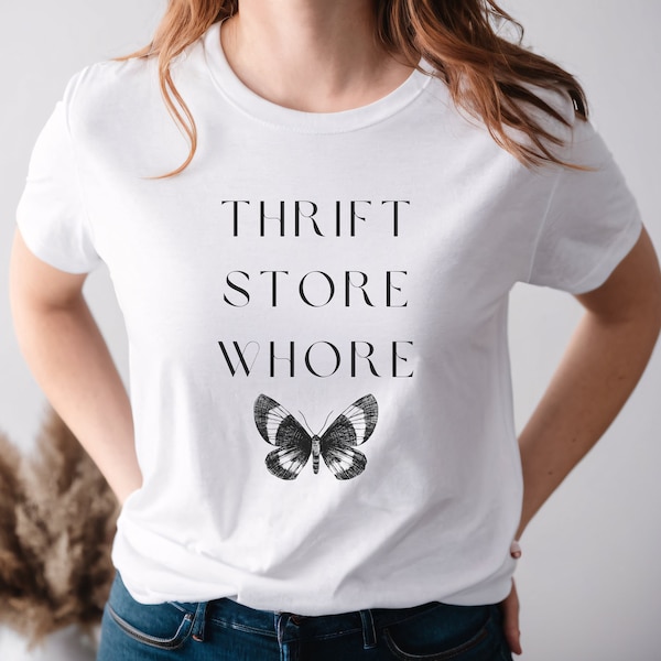 Thrift Store Whore T-Shirt, Thrift store, Freund Geschenk, Thrift Shop, Thrifting Shirt, Thrifty, Thrifting, Going Thrifting, Funny Shirt