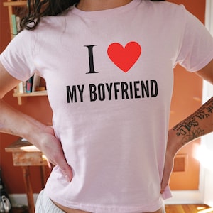 I Heart My Boyfriend Baby Tee: Y2K Style Women's T-Shirt
