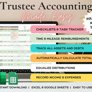 May include: A laptop computer displaying a spreadsheet with the title "Trustee Accounting Made Easy!"  The spreadsheet has nine tabs, including "Checklists & Task Tracker", "Time & Mileage Reimbursements", "Track All Assets and Debts", "Automatically Calculate Totals", "Equalize Distributions", and "Record Income & Expenses". The image also shows the icons for Excel and Google Sheets, indicating that the spreadsheet is compatible with both programs. The text "Instant Download | Excel & Google Sheets | Easy to Use" is displayed at the bottom of the image.
