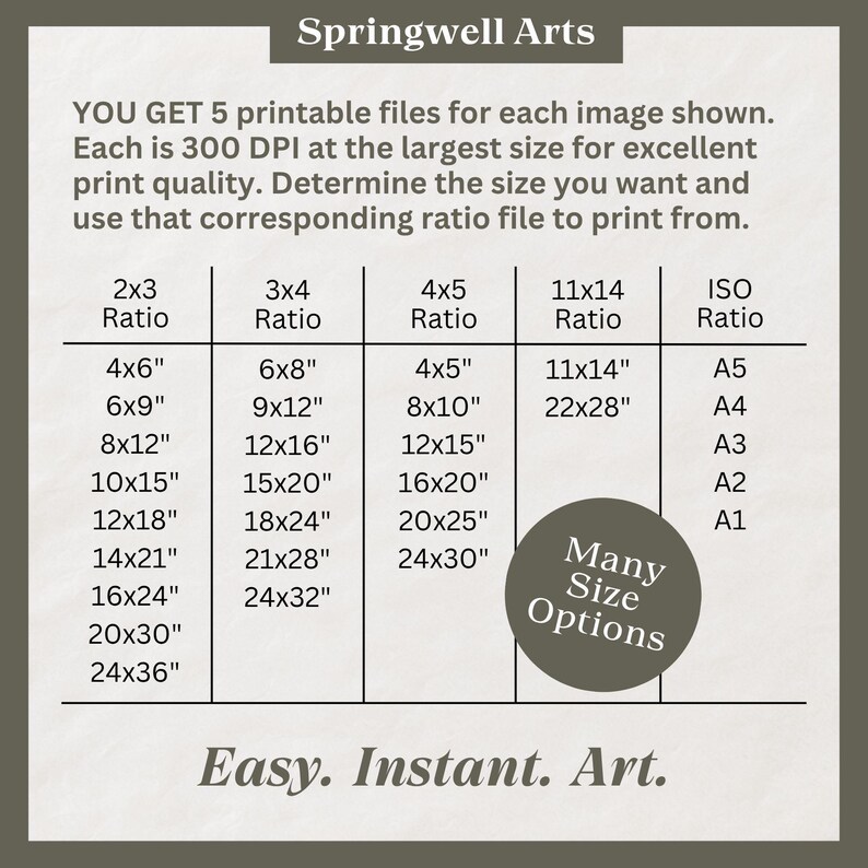 May include: A chart with size options for printable art, including 2x3, 3x4, 4x5, 11x14, and ISO ratios. Each ratio lists various inch sizes, such as 4x6", 6x8", and 8x10". The text "Many Size Options" is in a circle.