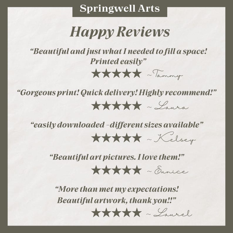 May include: A digital print featuring customer reviews for Springwell Arts. The reviews are displayed with a five-star rating system and include quotes like "Beautiful and just what I needed" and "Gorgeous print!"