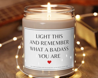 Badass Candle, Motivational Gift,  Best Friend Candle, Going Through Tough Times, Encouragement Gift, Scented Soy Candle, 9oz