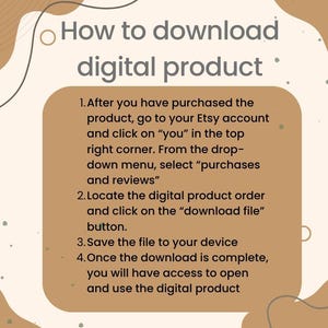 Pu&ograve; includere: Una grafica beige e marrone con testo bianco che spiega come scaricare un prodotto digitale acquistato su Etsy. Il testo include istruzioni su come individuare il file di download e salvarlo sul tuo dispositivo.