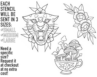 May include: Black and white line art illustrations of a snarling panther head with hearts, a bouquet of flowers, and a teacup filled with mushrooms. The text "EACH STENCIL WILL BE SENT IN 3 SIZES: SMALL MEDIUM LARGE Need a specific size? Request it at checkout at no extra cost!" is also included.