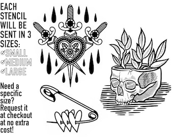 May include: Black and white illustration of three stencils: a heart with daggers, a skull with plants growing out of it, and a safety pin with hearts. The text "EACH STENCIL WILL BE SENT IN 3 SIZES: SMALL MEDIUM LARGE Need a specific size? Request it at checkout at no extra cost!" is also included.