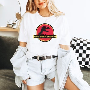 Funny Shirt, Big Dino Energy, Jurassic park, Jurassic Park shirt, Jurassic Park Womens shirt, Men&#39;s Shirt, Dino Womens Shirt, Mens Shirt