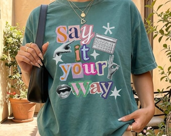 Comfort Colors AAC Speech Therapy Tshirt, Communication Say It Your Way SLP Long Sleeve Tee, Neurodiversity Inclusion Shirt (26762)