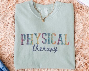 Comfort Colors® Physical Therapy Shirt, Physical Therapist Gift, PT Shirt, DPT Tshirt, Gift For PTA, Pediatric Physical Therapist T-Shirt