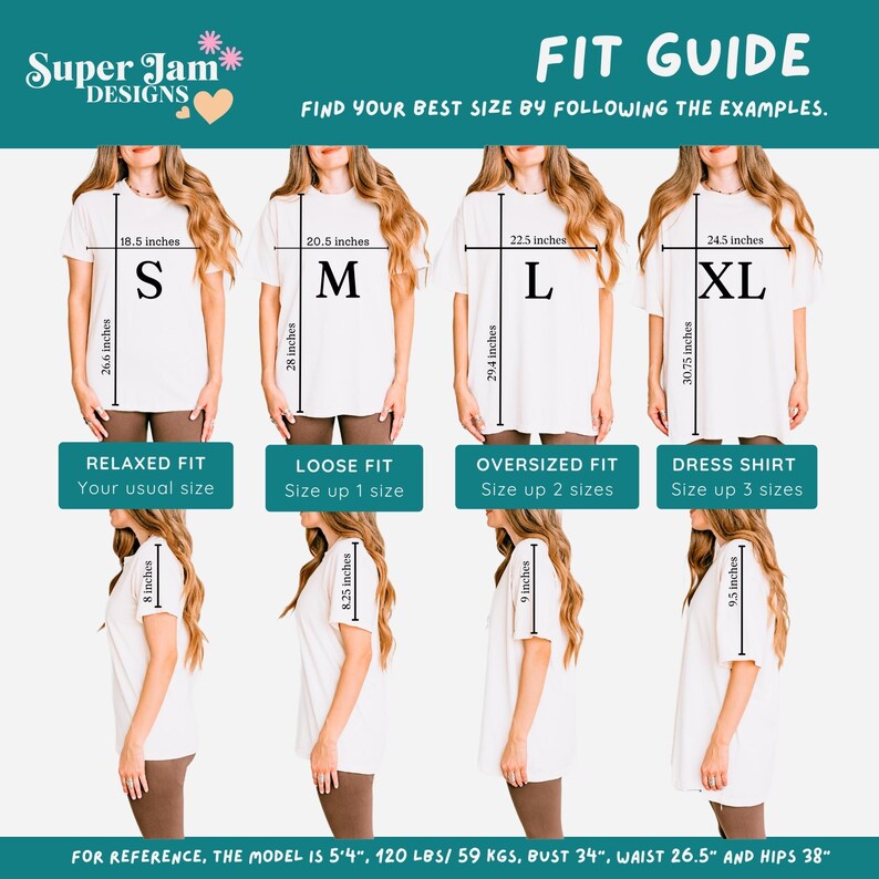 May include: Fit guide for t-shirts, showing measurements in inches for sizes S, M, L, and XL. Includes relaxed, loose, oversized, and dress shirt fit descriptions. The model is 5'4", 120 lbs, with a 34" bust, 26.5" waist, and 38" hips.