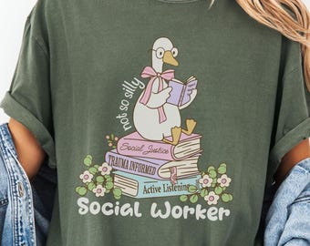 Social Worker T-shirt, Not So Silly Goose Shirt for Social Work, Social Work Month Tee, School Social Worker Gift, LCSW LMSW Graduation Gift