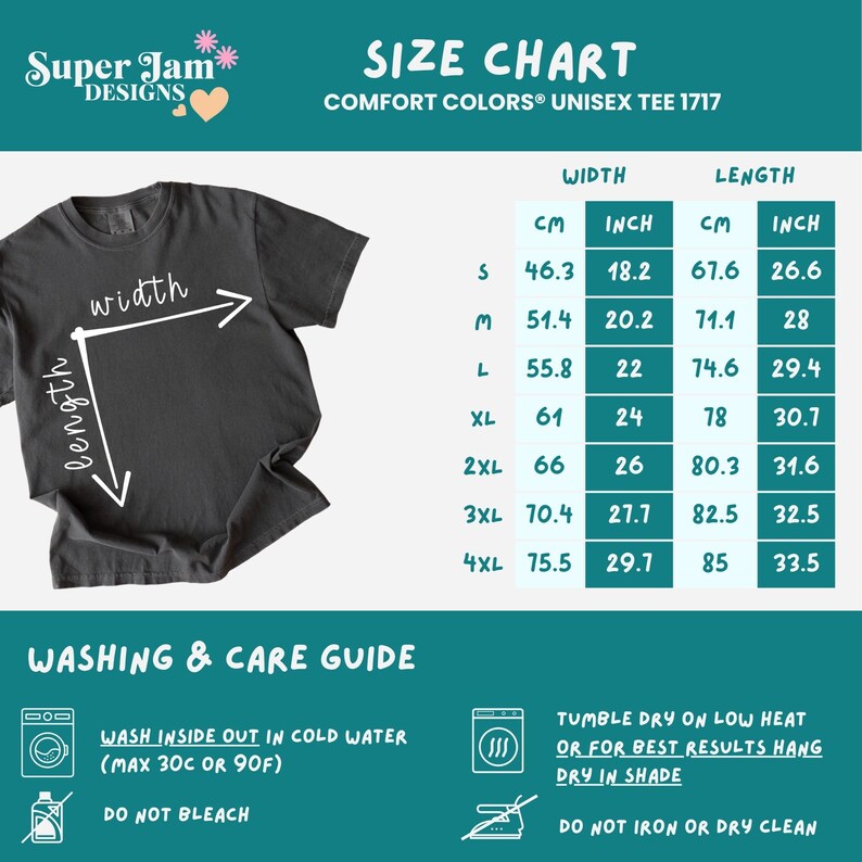 May include: A size chart for Comfort Colors unisex tee shirts. The chart includes measurements in inches and centimeters for width and length, ranging from size small to 4XL. Washing and care instructions are also provided.