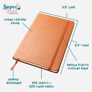 May include: A brown vegan leather notebook with a ribbon bookmark and elastic closure band. The notebook is 8.5 inches long and 5.8 inches wide, with 100 sheets of lined pages. The cover has the text "Super Jam Designs".