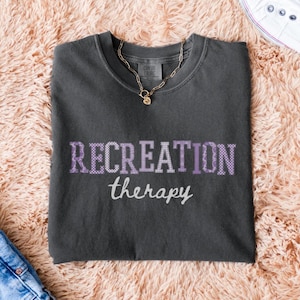 Recreation Therapy Comfort Colors Shirt, Recreational Therapist Shirt, Recreational Therapy T Shirt, Recreation Therapist TShirt, RRT Gift