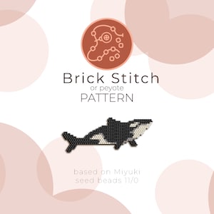 May include: A black, white, and beige beaded orca whale pattern. The text "Brick Stitch or peyote PATTERN" is above the whale. The text "based on Miyuki seed beads 11/0" is below the whale. A brown circular graphic is in the upper left corner.