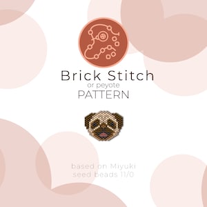 Può includere: Uno schema di perline per un viso di carlino, usando il punto a mattoni o il punto peyote. Lo schema è basato su perline Miyuki di dimensione 11/0.