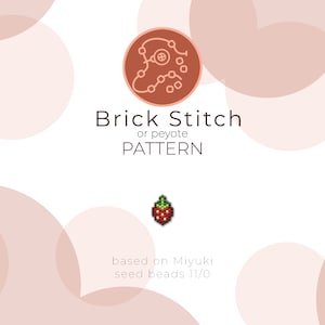 May include: A digital pattern for brick stitch or peyote beadwork. The design features a pixelated strawberry. The text reads "Brick Stitch or peyote PATTERN" and "based on Miyuki seed beads 11/0". The background has soft pink circles.