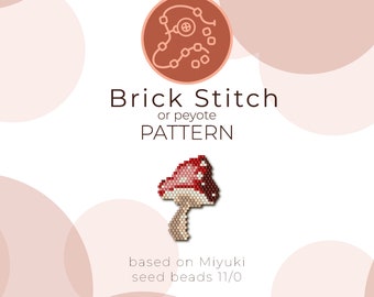May include: A beading pattern for a red and white mushroom with white stem. The pattern is called "Brick Stitch or Peyote Pattern" and is based on Miyuki seed beads 11/0.
