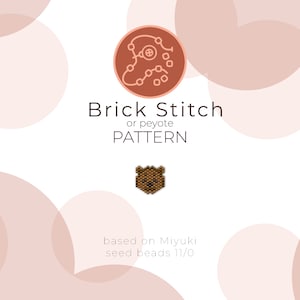Peut inclure: Un motif de perle de petit ours brun utilisant le point de brique ou le point de peyote. Le motif est basé sur des perles de rocaille Miyuki taille 11/0.