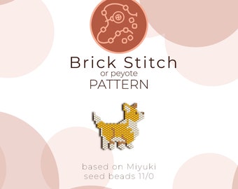 Puede incluir: Un patrón de abalorios para un corgi, utilizando punto de ladrillo o punto de peyote. El patrón se basa en cuentas de semillas Miyuki tamaño 11/0.