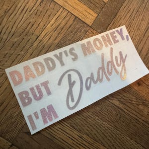 Daddy’s Money Decal