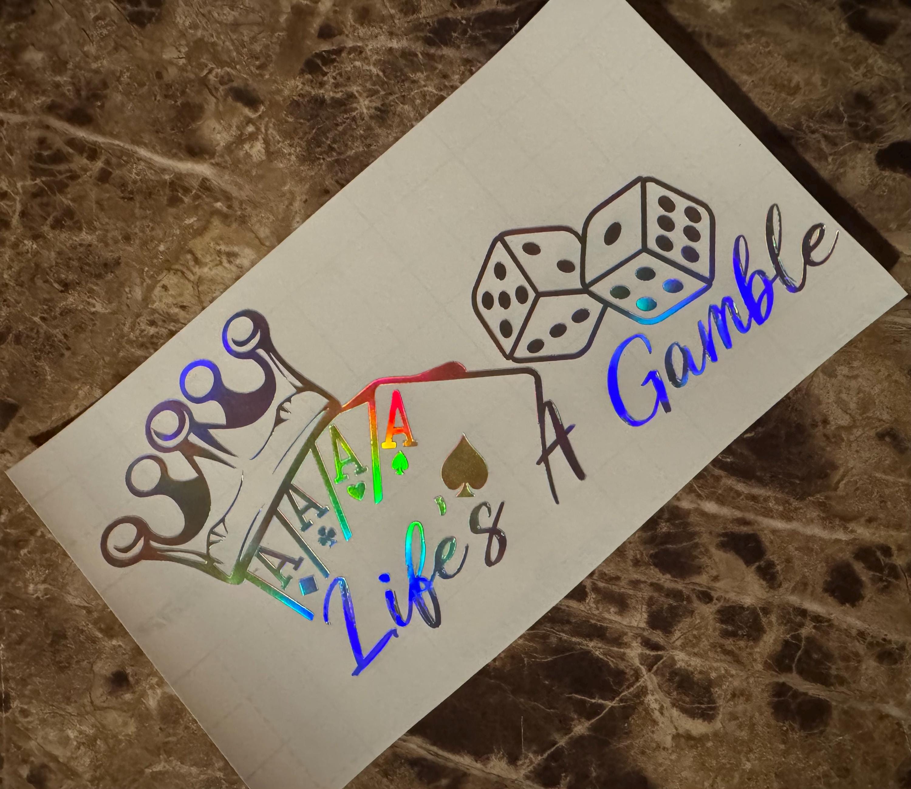 Life's a Gamble Decal | Holographic Casino Poker Dice Crown Sticker - Etsy