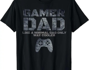 Gamer Dad Like A Normal Dad Only Way Cooler T-shirt, Video Game Sweatshirt for Dads, Fathers Day Gift Idea, Gamer Dad Hoodie