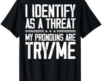I Identify As A Conspiracy Theorist Hoodie, My Pronouns Are Told You So T-shirt, Mens Womens Unisex Conservative Sweatshirt