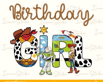 Toy Story Birthday Girl PNG, Woody Buzz Lightyear T-shirt Design, Disney Toy Story toddler png, Birthday Gift for kids