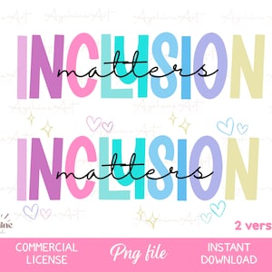 Inclusion Matters PNG | Special Needs Design | Autism PNG | Autism Awareness Design File | Digital Download | Special Needs Sublimation Png