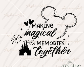 Family Vacation Svg, Making Magical Memories Together Svg, Family Trip Svg, Magical Kingdom Sv, Vacay Mode 2024, Sv Files For Cut
