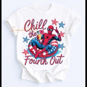 Chill the fourth out spiderman, summer vibes spiderman, USA independance Day cartoon Marvel, digital download
