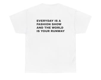 Jeden Tag Modenschau Alltagskleidung T-Shirt | Lustiges Slogan T-shirt | Slogan T-Shirt Geschenk für Freunde | Streetwear Slogan Tshirt | Freizeitkleidung