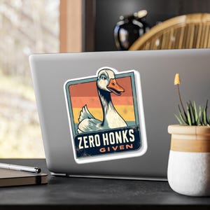 Funny Goose sticker, Zero Honks Given, Laptop Decal, Silly goose, Animal Lover Gift, Cute Bird Decal
