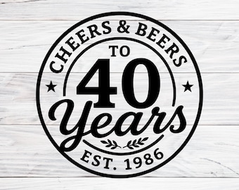 40er Jahre Geburtstag Shirt, 1986 Geburtstag SVG, Bar trinkt Kunst, Cheers und Beer bis 40 Jahre, Vintage Geburtstagsshirt Shirt svg, svg, Png, jpg