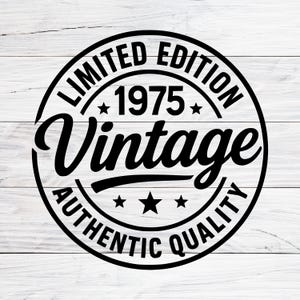 50th Birthday Svg, Vintage 1975 Svg, 50 Years Old Svg, 1975 Shirt Svg, Vintage 1975 Svg, 50th Birthday Decor, Svg, Png, Jpg