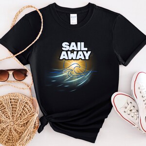 Sail Away Minimalist Cruise Shirt for Women | Nautical T-Shirt for Boat Lovers  | Sailing Gift for Her  | Ocean Travel Tee | Gift for Her