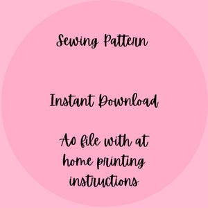 May include: A pink circular graphic with black text that reads "Sewing Pattern", "Instant Download", and "Ao file with at home printing instructions".