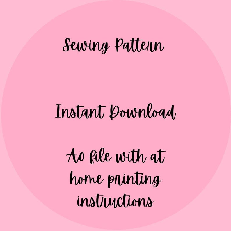 May include: A pink circular graphic with black text that reads "Sewing Pattern", "Instant Download", and "Ao file with at home printing instructions".
