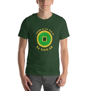 There Is No War in Ba Sing Se Earth Kingdom T-Shirt XS -5XL | Avatar: The Last Airbender Inspired Design