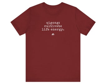 Life Energy Shirt, Qigong T-Shirt, Mens Womens Gifts, Mindfulness Tee.