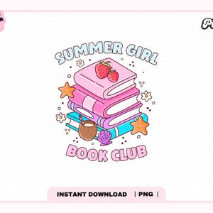Summer Girl Book Club PNG, Cute Trendy Popular Aesthetic Summer Booked Spring Beach Read Bookish Vacation png, stickers, Commercial Use