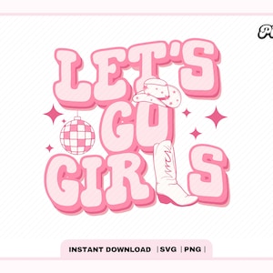 Lass uns gehen Mädchen Pink Cowgirl Stiefel Disco Ball Cowgirl Hut PNG SVG, trendige süße ästhetische Western Cowgirl Stiefel für Cricut und kommerzielle Nutzung