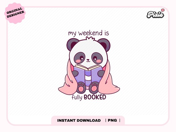 My weekend is fully Booked PNG, Cute Trendy Popular Creative Bookish Animal  Png design, Kindle Girlie Design for Stickers, Commercial use